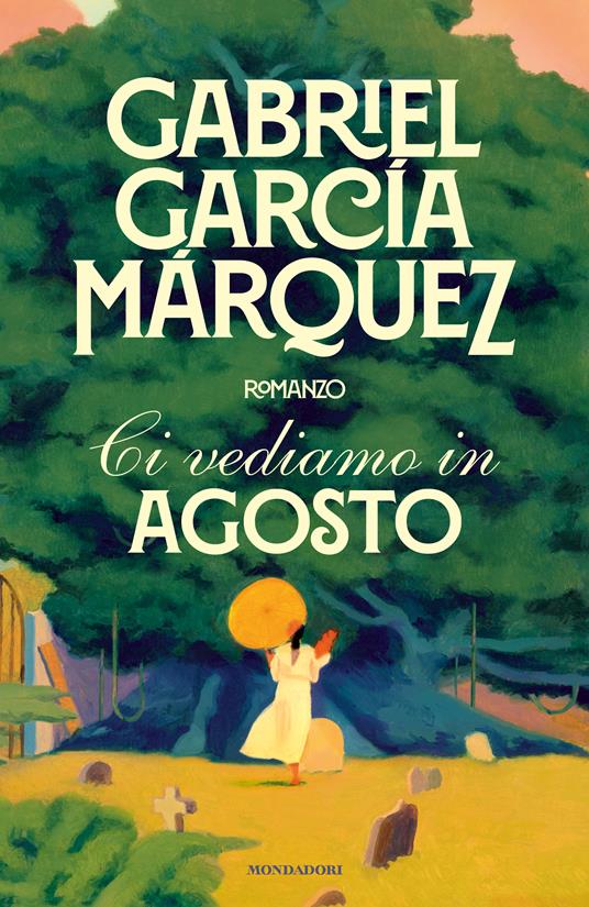 Gabriel García Márquez Ci vediamo in agosto